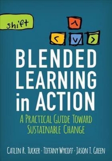 blended learning action catlin tucker wycoff green